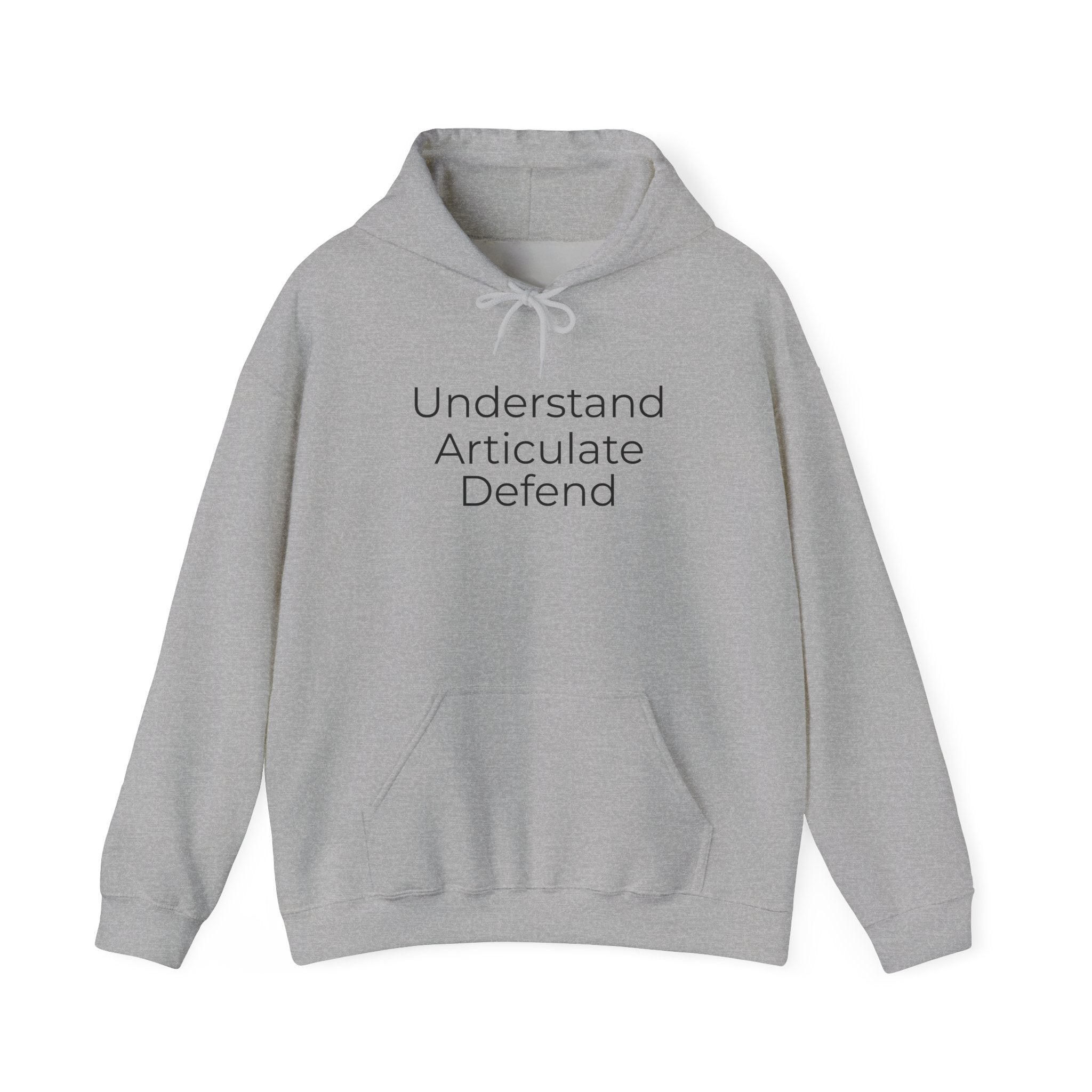 Understand Articulate Defend Hoodie — Minimalist Motivational Pullover