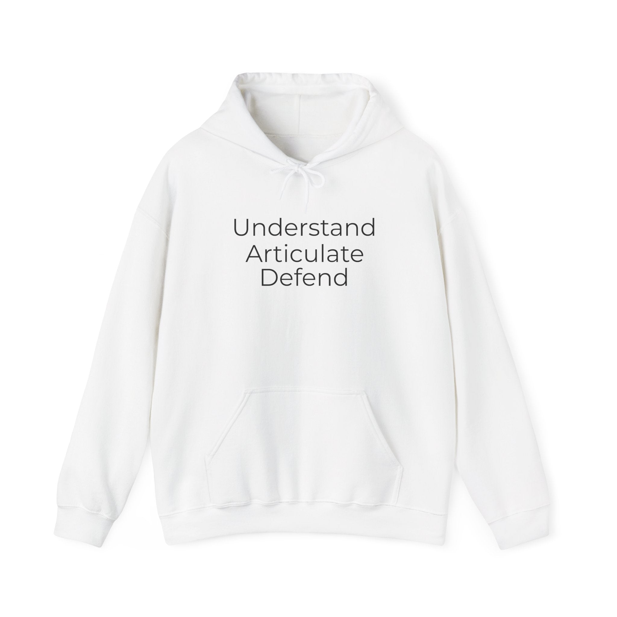Understand Articulate Defend Hoodie — Minimalist Motivational Pullover