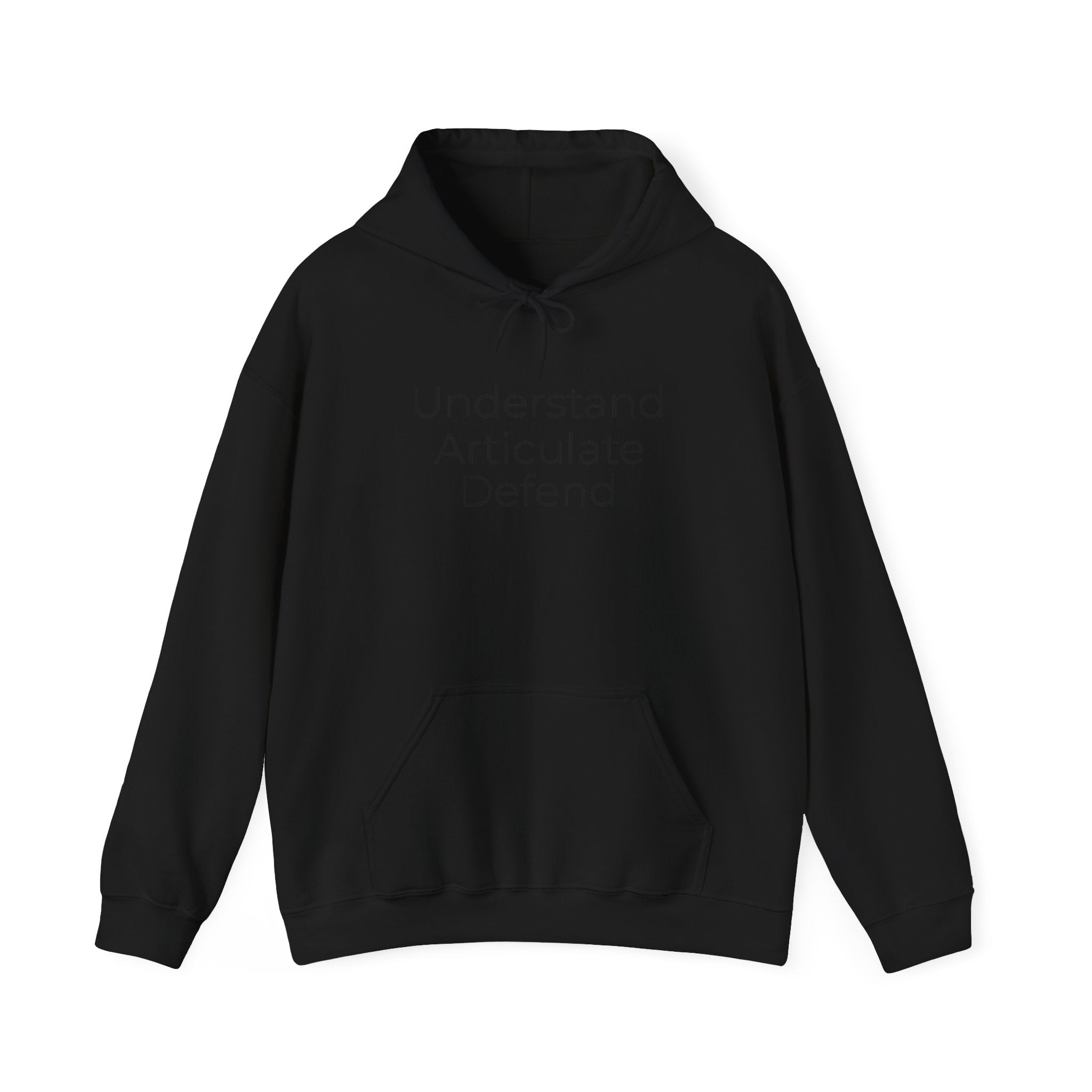 Understand Articulate Defend Hoodie — Minimalist Motivational Pullover