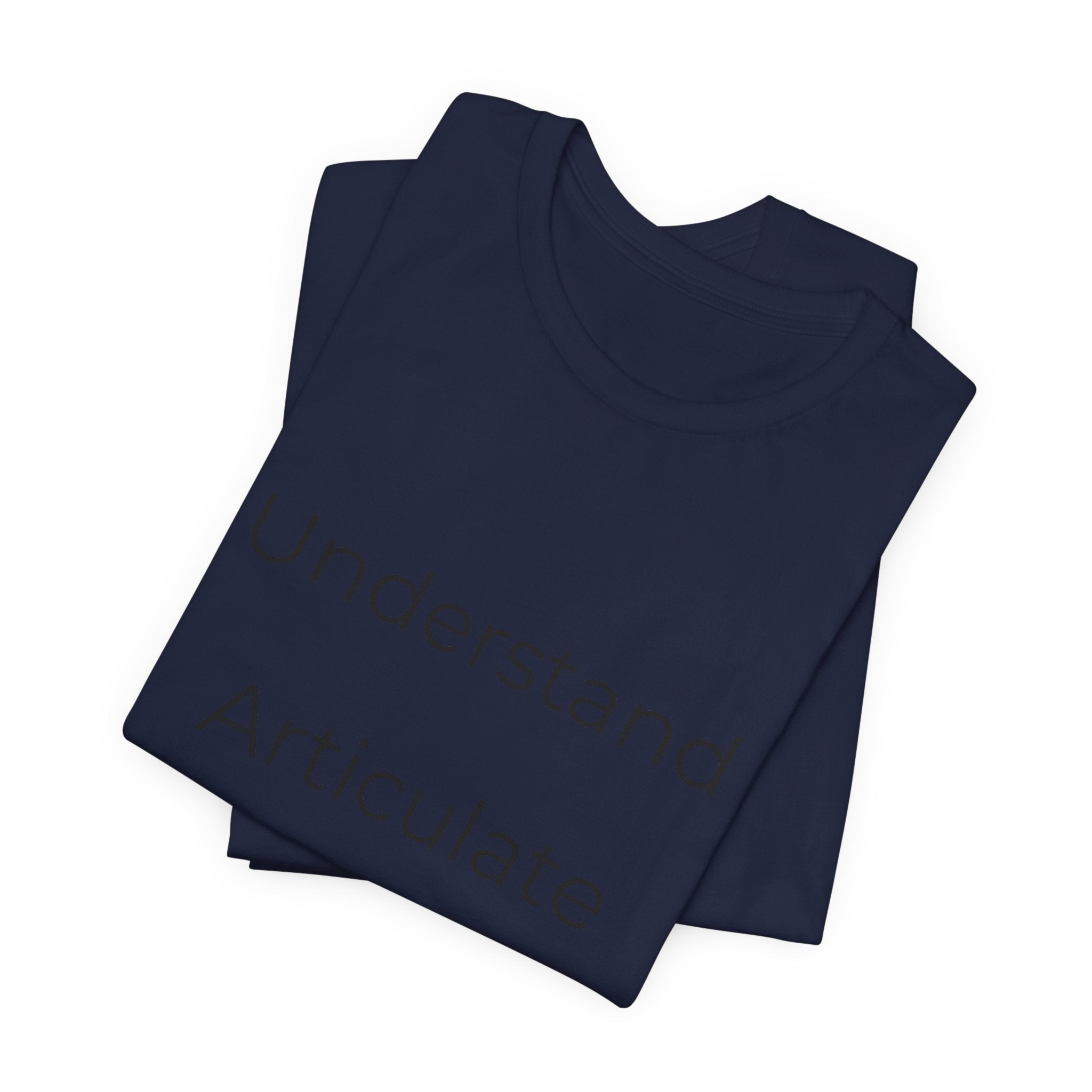 Understand Articulate Defend T-Shirt — Minimalist Motivational Tee